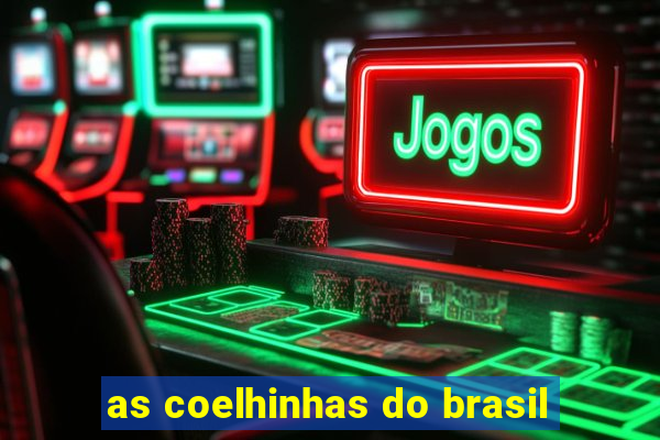 as coelhinhas do brasil